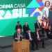 Reforma Casa Brasil: governo anuncia menos juros e prazo mais longo para pagamento; confira 12 Evento oficial do Governo Federal apresentando o programa Reforma Casa Brasil com autoridades em palco
